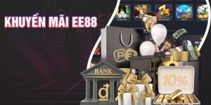 Các chương trình Khuyến mãi EE88 người mới cần biết