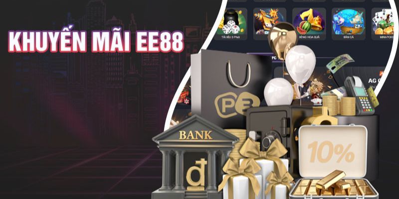 Các chương trình Khuyến mãi EE88 người mới cần biết